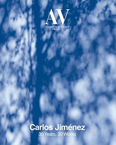 av Monograph 196 : Carlos Jimenez 30 Years 30 Works 
