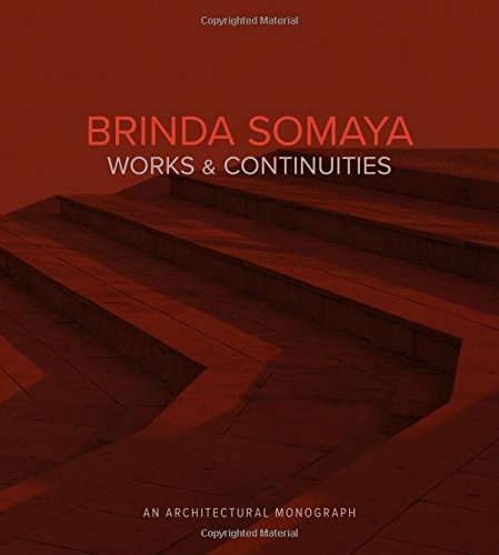 Brinda Somaya : Works and Continuties 