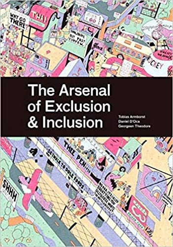 The Arsenal of Exclusion & Inclusion: 101 Things That Open and Close the City