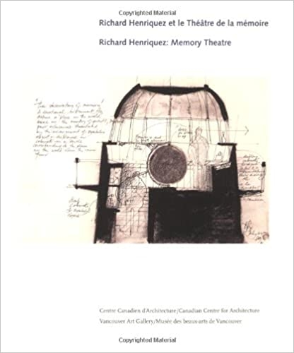 Richard Henriquez – Memory Theatre (Centre Canadien D'Architecture/Canadian Centre for Architect)