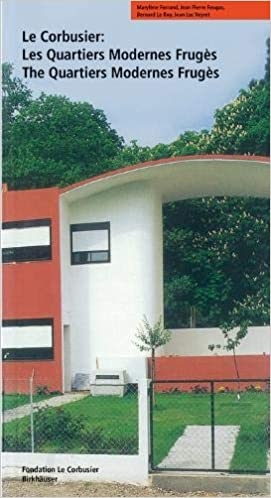 Le Corbusier. Les Quartiers Modernes Fruges / The Quartiers Modernes Fruges (Le Corbusier Guides)