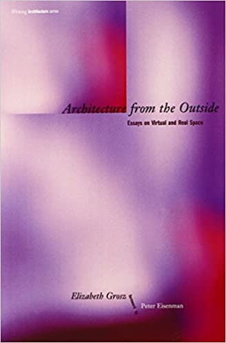 Architecture from the Outside – Essays on Virtual & Real Space (Writing Architecture) 