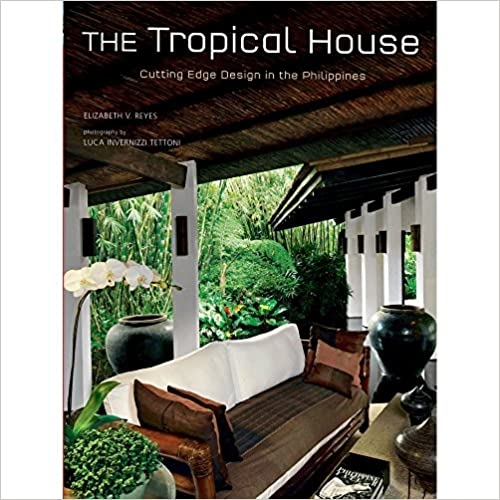 The Tropical House: Cutting Edge Design in the Philippines
