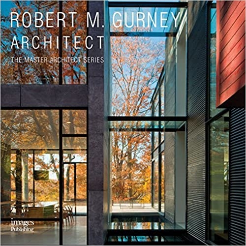 Robert M. Gurney: Architect (The Master Architect Series) 