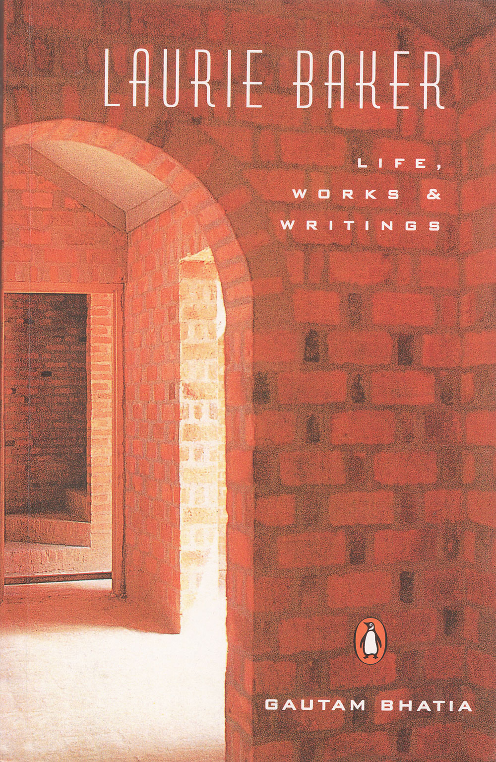 Laurie Baker: Life, Work, Writings