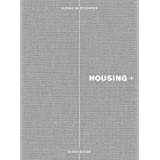 Housing+: On Thresholds, Transitions, and Transparencies 