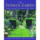 The Intimate Garden – Twenty Years and Four Seasons in our Garden