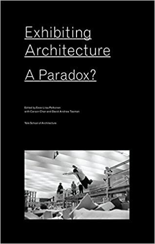 Exhibiting Architecture: A Paradox?