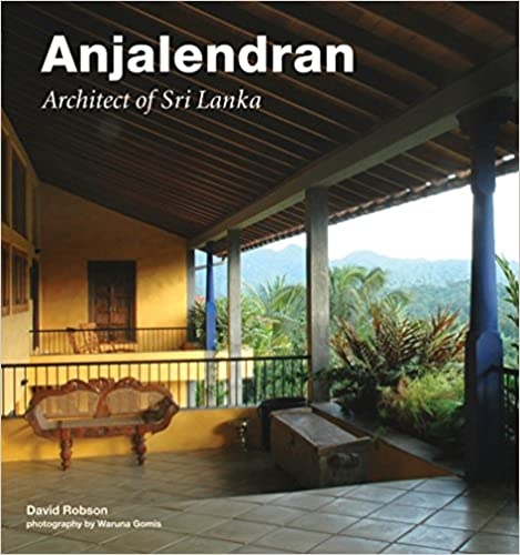 Anjalendran: Architect Of Sri Lanka